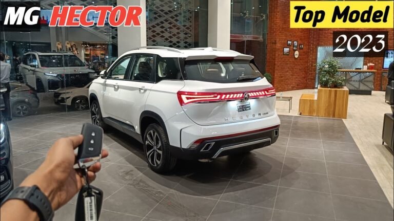 2023 MG Hector Plus Top Model Review: Features, Price, and Comparison with XUV700