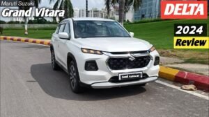 2024 Maruti Suzuki Grand Vitara Delta: Real-Life Review and Features