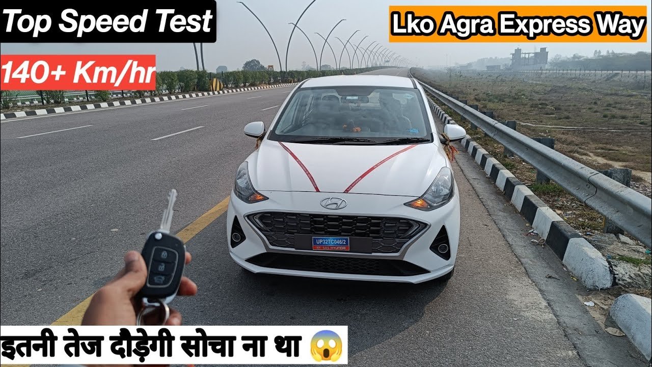 Hyundai Aura Top Speed Test on Lucknow-Agra Expressway: Performance Review