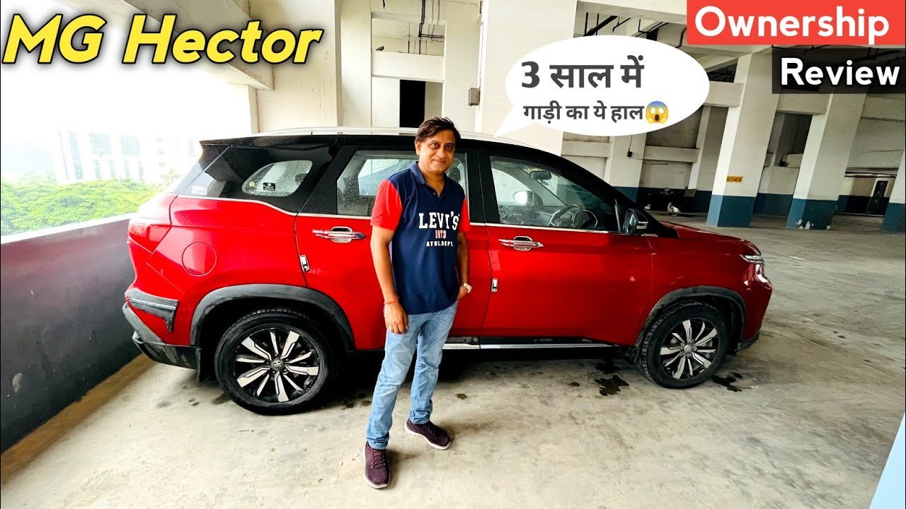 MG Hector Real-Life Ownership Review: Pros, Cons, and Long-Term Experience