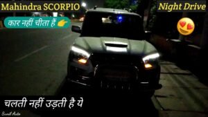 Mahindra Scorpio Night Drive Review: Features, Interior, and First Impressions